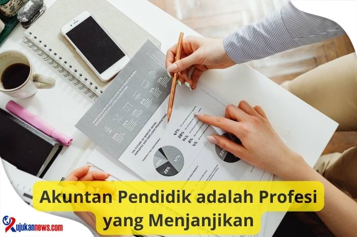 Akuntan Pendidik adalah Profesi yang Menjanjikan